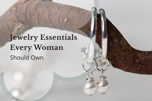 Jewelry Essentials Every Woman Should Own
