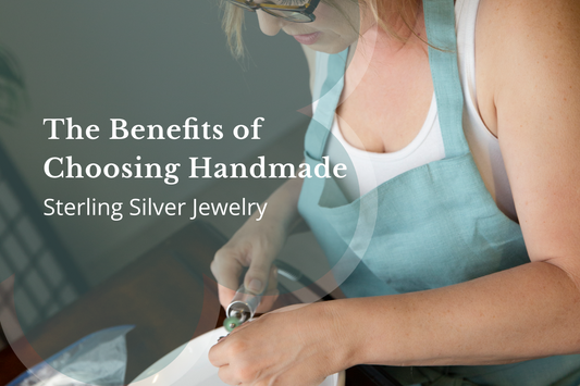 The Benefits of Choosing Handmade Sterling Silver Jewelry