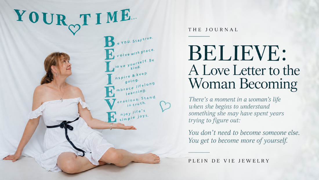 BELIEVE: A Love Letter to the Woman Becoming