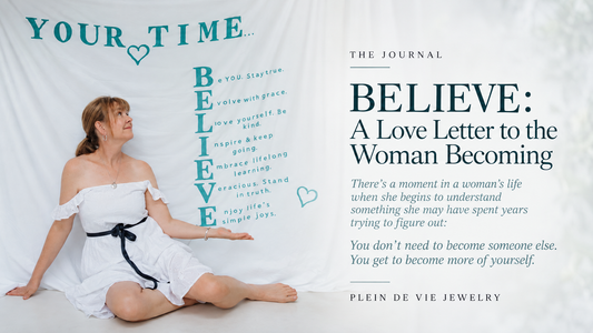 BELIEVE: A Love Letter to the Woman Becoming