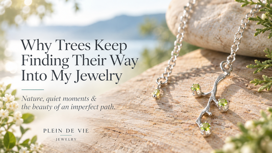 Why Trees Keep Finding Their Way Into My Jewelry