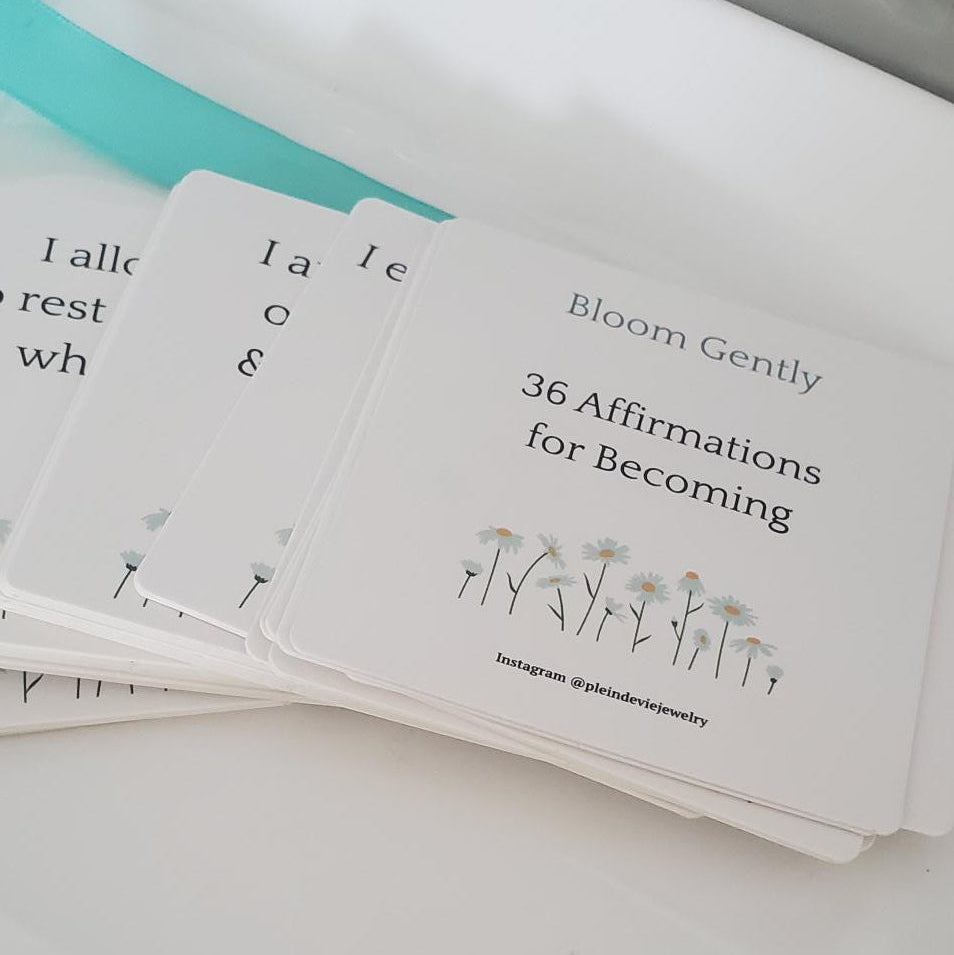 Bloom Gently Affirmation Card Set — 36 Daily Affirmations Plein De Vie Jewelry